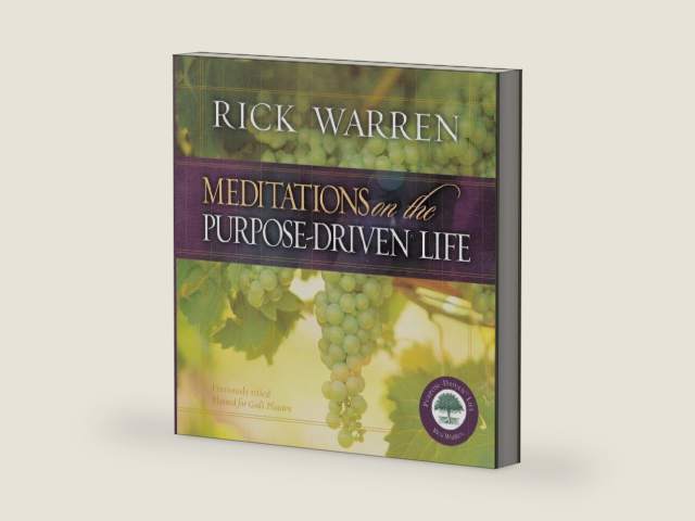 Meditations on the Purpose Driven Life by Rick Warren