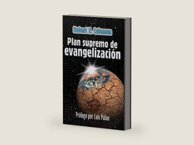 Plan Supremo de Evangelizacion (Spanish Edition) (Discipulado Cristiano) by Robert E. Coleman