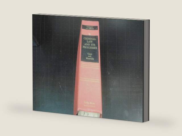 Criminal Law and Its Processes by Sanford H. Kadish