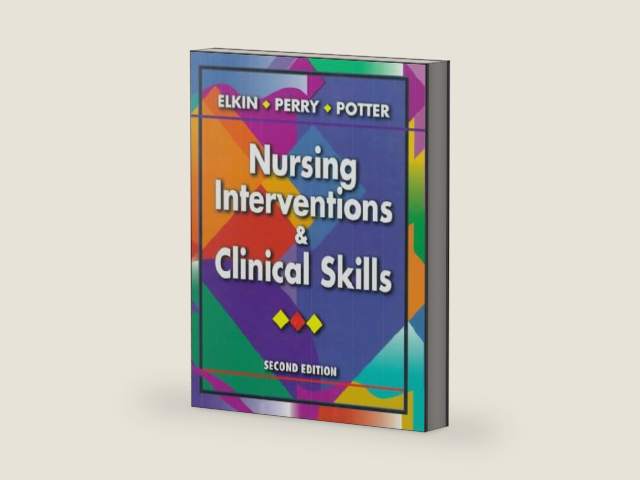 Nursing Interventions and Clinical Skills by Anne Griffin Perry RN EdD FAAN