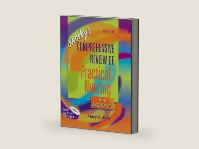 Mosby's Comprehensive Review of Practical Nursing for NCLEX-PN (Book with CD-ROM) by Mary O. Eyles PhD RN