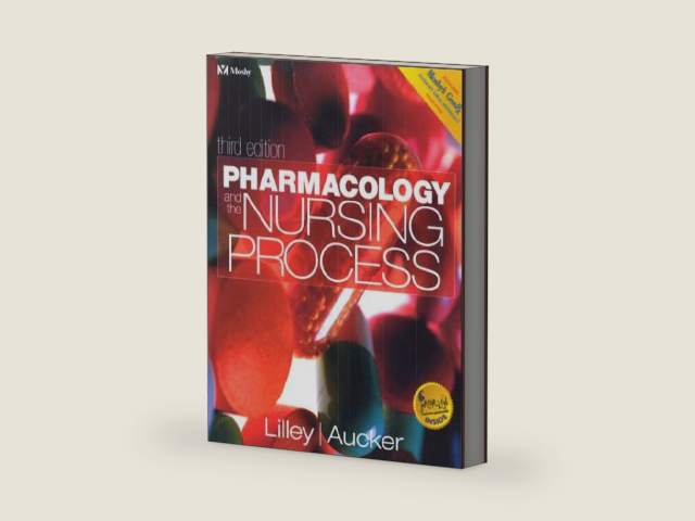 Pharmacology and the Nursing Process by Linda Lane Lilley