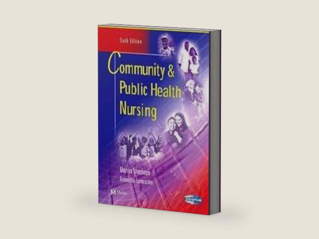 Community and Public Health Nursing: Population-Centered Health Care in the Community by Marcia Stanhope