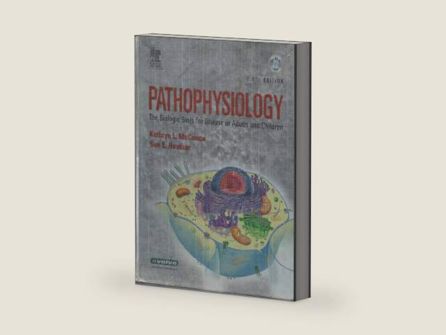 Pathophysiology: The Biologic Basis for Disease in Adults And Children Fifth Edition by Kathryn L. McCance