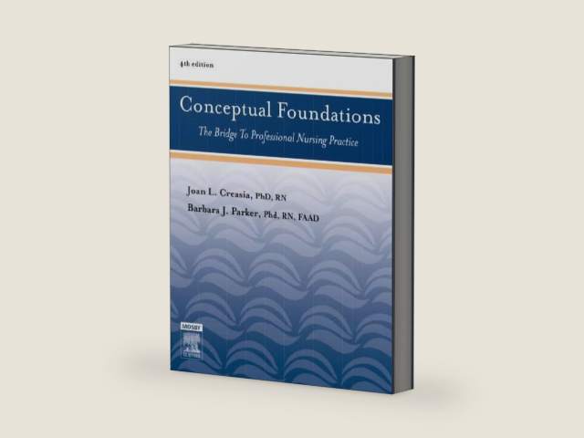 Conceptual Foundations: The Bridge to Professional Nursing Practice by Joan L. Creasia PhD RN