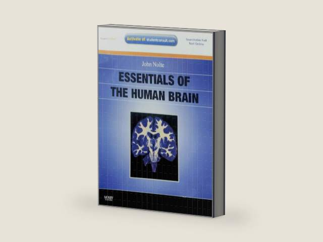 Essentials of the Human Brain: With STUDENT CONSULT Online Access by John Nolte PhD PhD