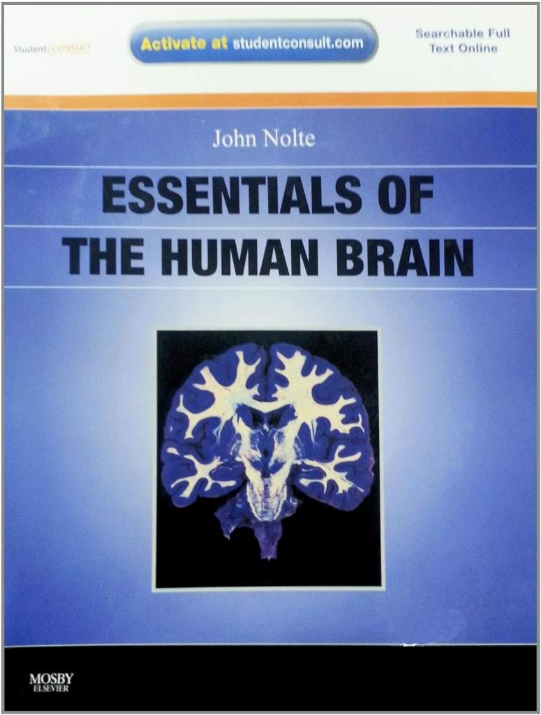 Essentials of the Human Brain: With STUDENT CONSULT Online Access by John Nolte PhD PhD