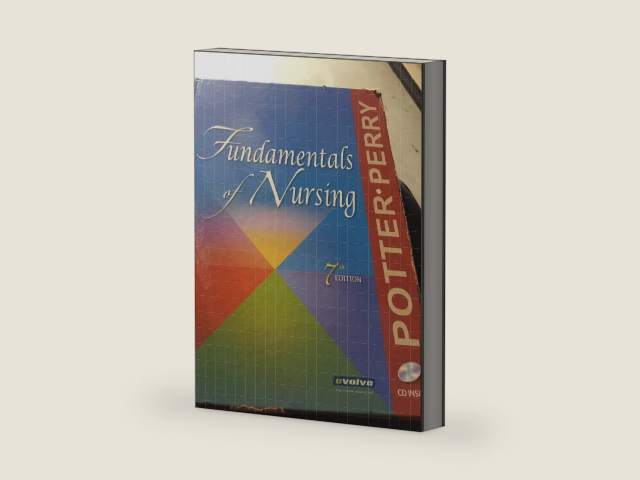 Fundamentals of Nursing by Patricia A. Potter RN MSN PhD FAAN