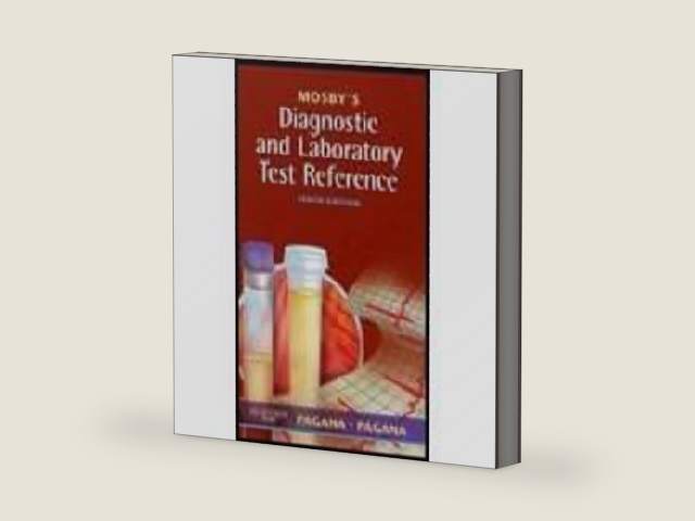Mosby's Diagnostic and Laboratory Test Reference by Timothy J. Pagana, Kathleen Deska; Pagana