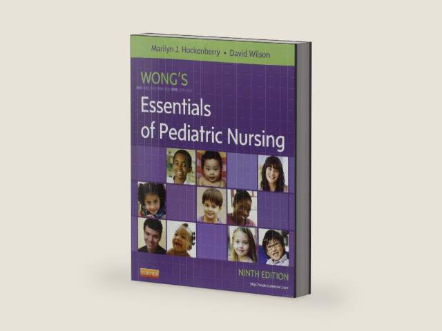 Wong's Essentials of Pediatric Nursing by Marilyn J. Hockenberry PhD RN PPCNP-BC FAAN
