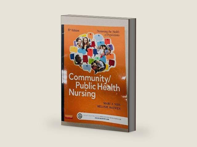 Community/Public Health Nursing: Promoting the Health of Populations, 6e by Melanie McEwen Mary A Nies