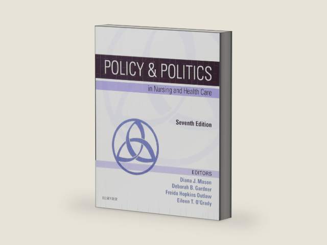 Policy & Politics in Nursing and Health Care by Diana J. Mason PhD RN FAAN