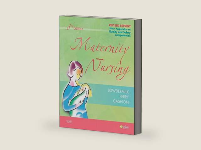 Maternity Nursing - Revised Reprint - E-Book (Maternity Nursing (Lowdermilk)) by Deitra Leonard Lowdermilk RNC, PhD, FAAN