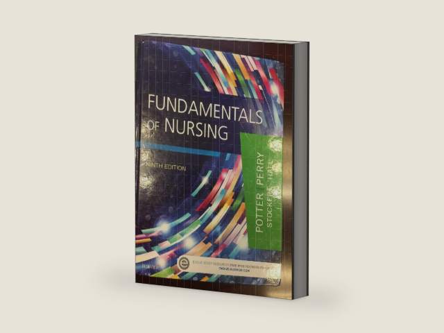 Fundamentals of Nursing by Patricia A. Potter RN MSN PhD FAAN