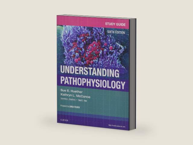 Study Guide for Understanding Pathophysiology by Sue E. Huether MS PhD