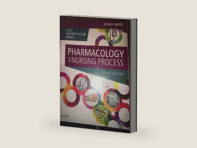 Study Guide for Pharmacology and the Nursing Process by Linda Lane Lilley PhD RN
