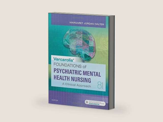 Varcarolis' Foundations of Psychiatric-Mental Health Nursing: A Clinical Approach by Margaret Jordan Halter PhD APRN