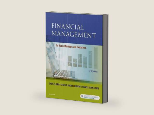 Financial Management for Nurse Managers and Executives by Cheryl Jones RN PhD