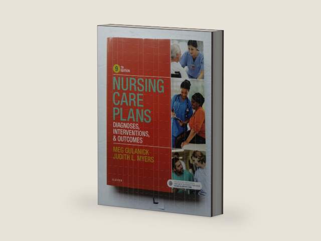 Nursing Care Plans: Diagnoses, Interventions, and Outcomes by Meg Gulanick PhD RN FAAN