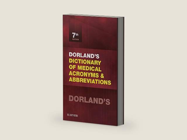 Dorland's Dictionary of Medical Acronyms and Abbreviations (Dictionary of Medical Acronyms & Abbreviations) by Dorland