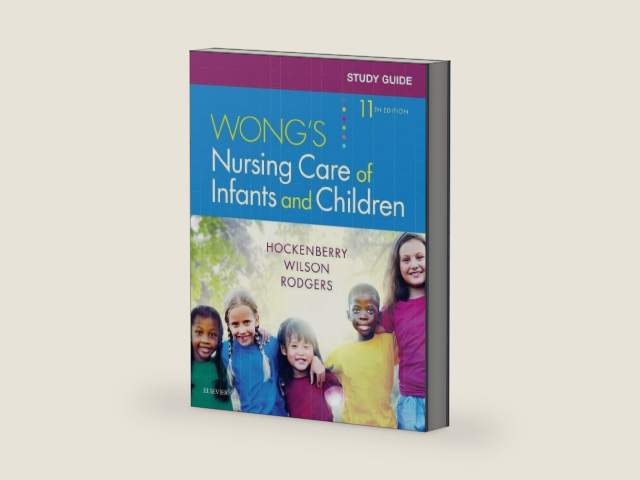 Study Guide for Wong's Nursing Care of Infants and Children by Marilyn J. Hockenberry PhD RN PPCNP-BC FAAN