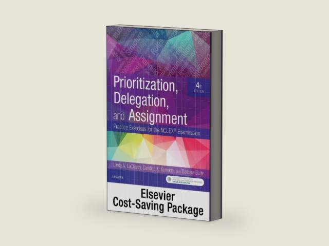 Prioritization, Delegation, and Assignment - Elsevier eBook on VitalSource + Evolve Access (Retail Access Cards): Practice Exercises for the NCLEX Examination by Linda A. LaCharity PhD RN