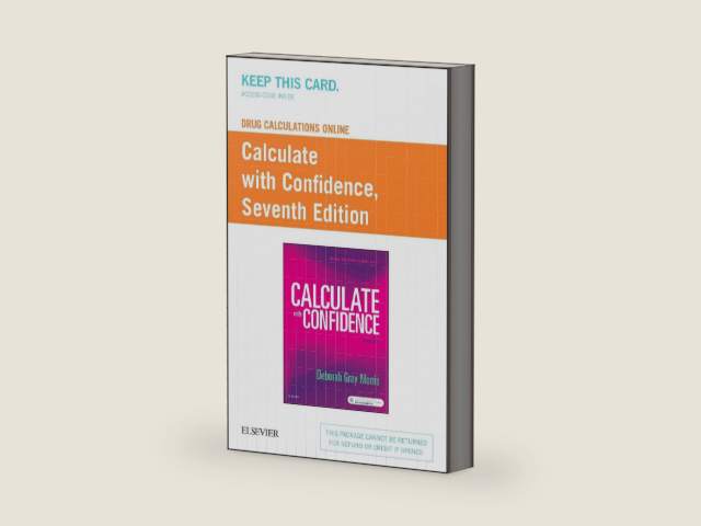 Drug Calculations Online for Calculate with Confidence (Access Code) by Deborah C. Morris RN BSN MA LNC