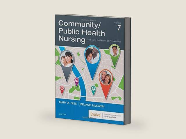 Community/Public Health Nursing: Promoting the Health of Populations by Mary A. Nies PhD RN FAAN FAAHB