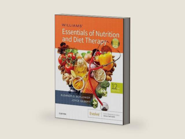 Williams' Essentials of Nutrition and Diet Therapy by Eleanor Schlenker PhD RDN
