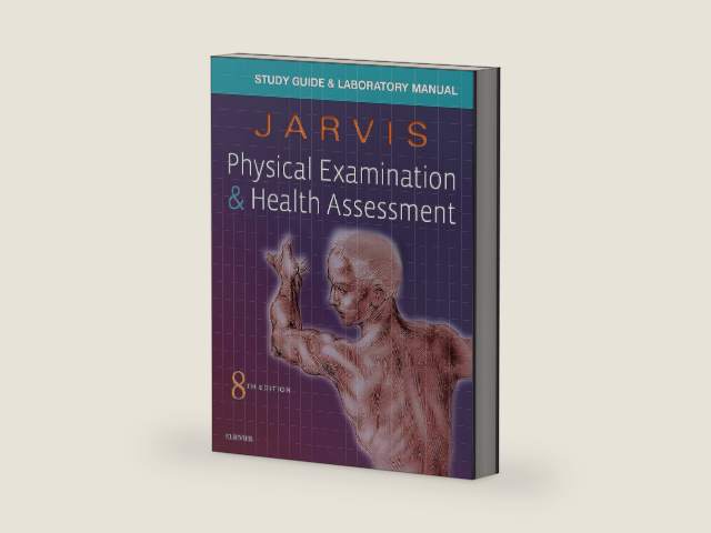 Laboratory Manual for Physical Examination & Health Assessment by Carolyn Jarvis PhD APN CNP