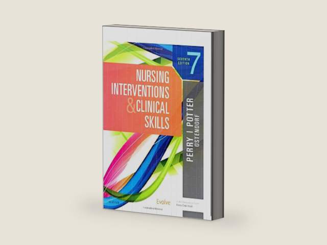 Nursing Interventions & Clinical Skills by Anne G. Perry RN MSN EdD FAAN