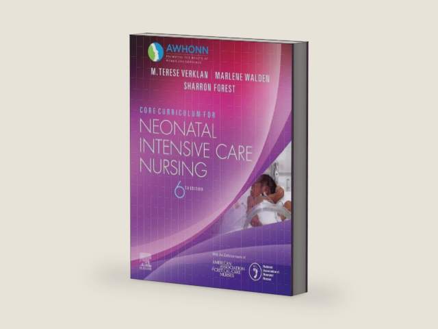 Core Curriculum for Neonatal Intensive Care Nursing (Core Curriculum for Maternal-newborn Nursing) by AWHONN