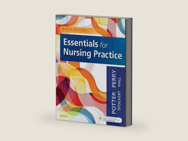 Essentials for Nursing Practice - E-Book by Patricia A. Potter RN, MSN, PhD, FAAN
