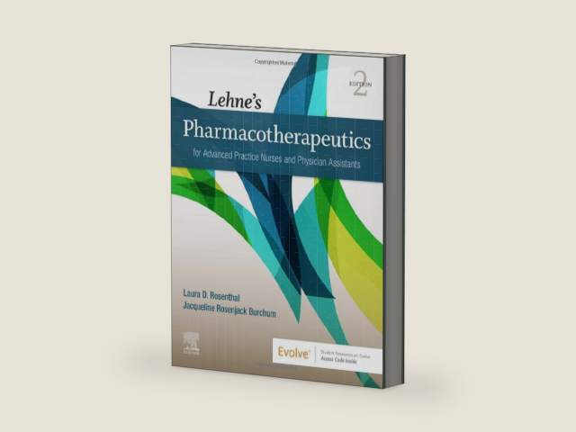 Lehne's Pharmacotherapeutics for Advanced Practice Nurses and Physician Assistants by Laura D. Rosenthal DNP RN ACNP-BC FAANP