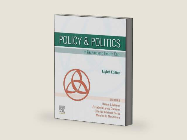 Policy & Politics in Nursing and Health Care by Diana J. Mason PhD RN FAAN