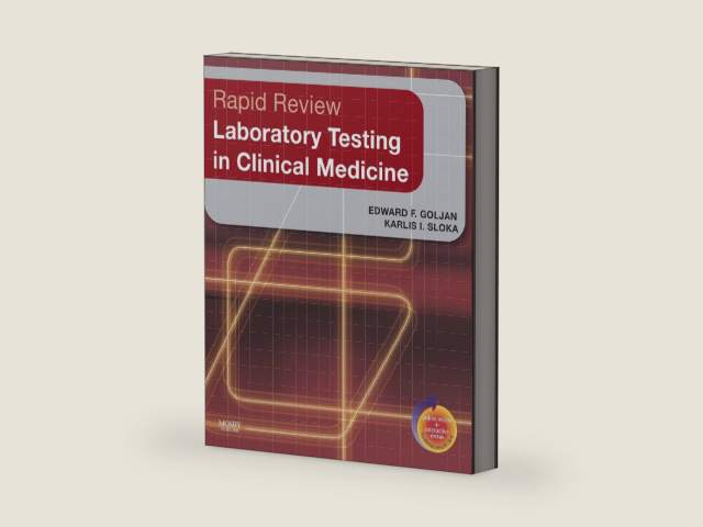 Rapid Review Laboratory Testing in Clinical Medicine E-Book by Edward F. Goljan MD