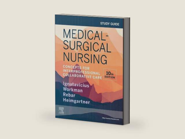 Study Guide for Medical-Surgical Nursing: Concepts for Interprofessional Collaborative Care by Donna D. Ignatavicius MS RN CNE CNEcl ANEF FAADN