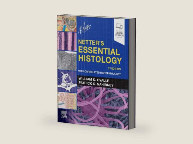 Netter's Essential Histology: With Correlated Histopathology (Netter Basic Science) by William K. Ovalle PhD