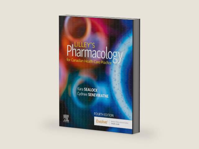Lilley's Pharmacology for Canadian Health Care Practice - E-Book by Kara Sealock RN, BN, MEd, EdD