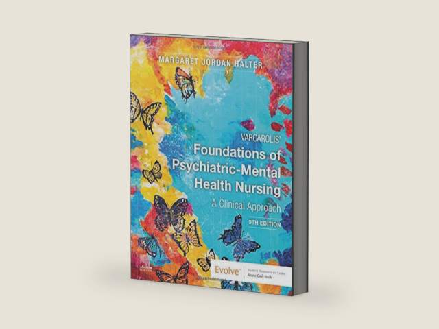Varcarolis' Foundations of Psychiatric-Mental Health Nursing: A Clinical Approach by Margaret Jordan Halter PhD APRN