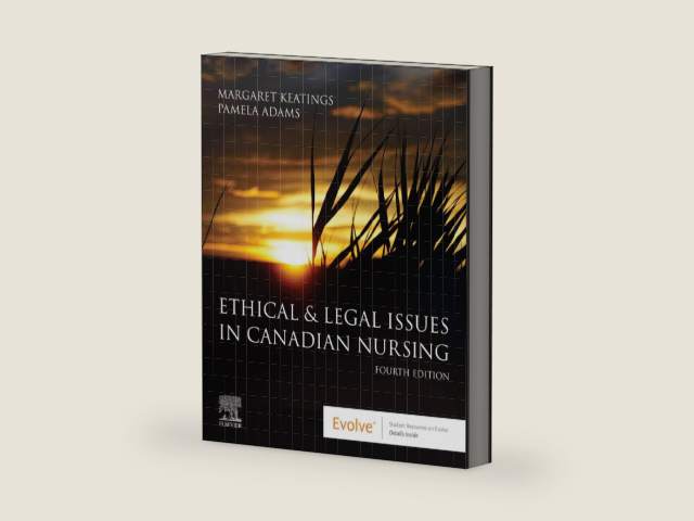 Ethical and Legal Issues in Canadian Nursing E-Book by Margaret Keatings RN (Retired), MHSc