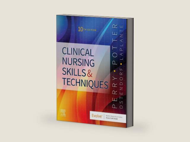 Clinical Nursing Skills and Techniques by Anne G. Perry RN MSN EdD FAAN