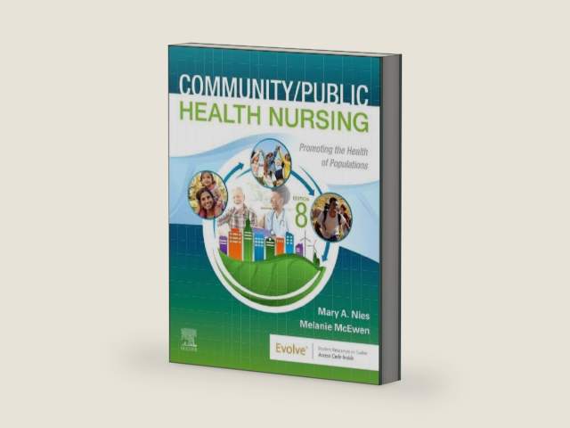 Community/Public Health Nursing: Promoting the Health of Populations by Mary A. Nies PhD RN FAAN FAAHB