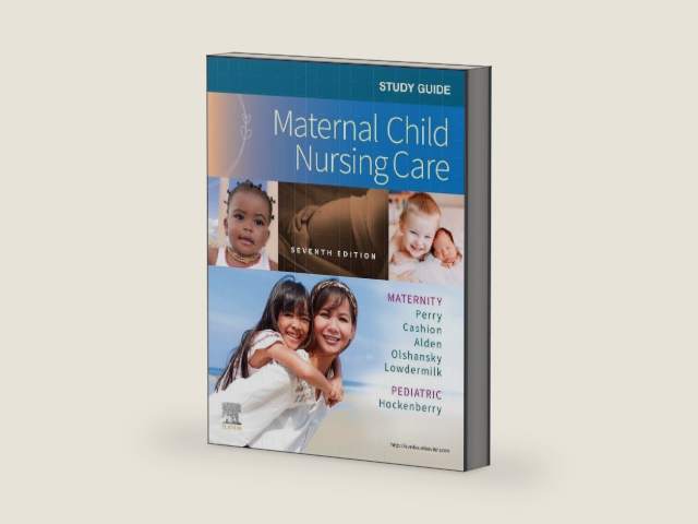 Study Guide for Maternal Child Nursing Care by Shannon E. Perry RN PhD FAAN