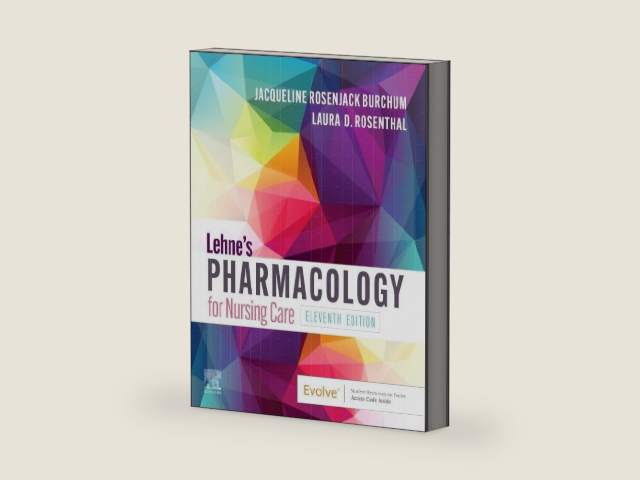 Lehne's Pharmacology for Nursing Care by Jacqueline Rosenjack Burchum DNSc FNP-BC CNE