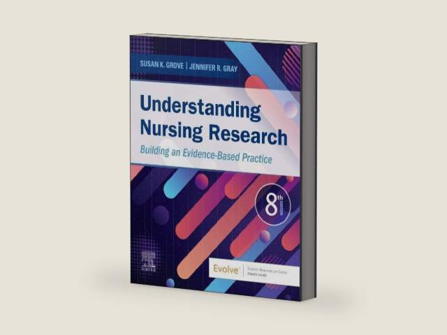 Understanding Nursing Research: Building an Evidence-Based Practice by Susan K. Grove PhD RN ANP-BC GNP-BC