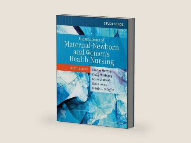 Study Guide for Foundations of Maternal-Newborn and Women's Health Nursing by Sharon Smith Murray MSN RN C