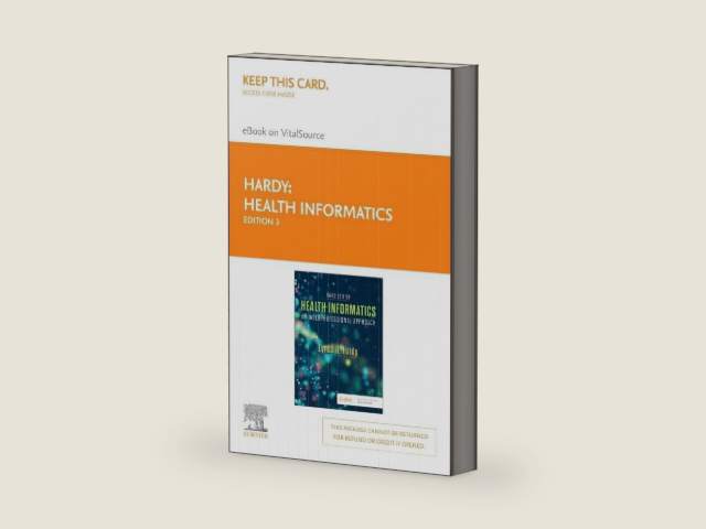 Health Informatics - Elsevier eBook on VitalSource (Retail Access Card): Health Informatics - Elsevier eBook on VitalSource (Retail Access Card) by Lynda R. Hardy PhD RN