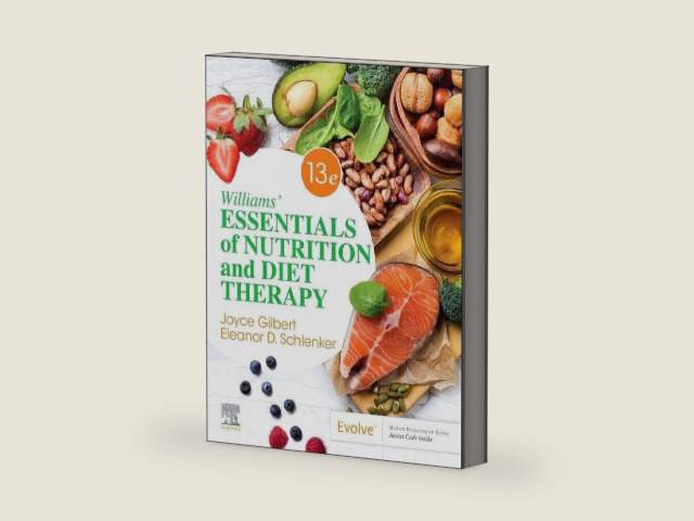 Williams' Essentials of Nutrition and Diet Therapy by Joyce Ann Gilbert PhD RDN