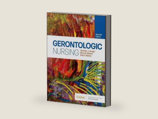 Gerontologic Nursing by Jennifer J. Yeager PhD MSN RN
